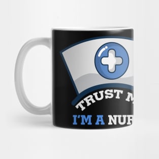 Trust Me, I'm A Nurse Mug